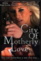Watch City of Motherly Love Online